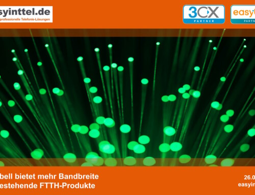 easybell bietet mehr Bandbreite für bestehende FTTH-Produkte